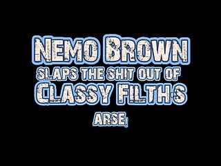 Nemo Brown slaps the shit out of Classy Filth's Arse!